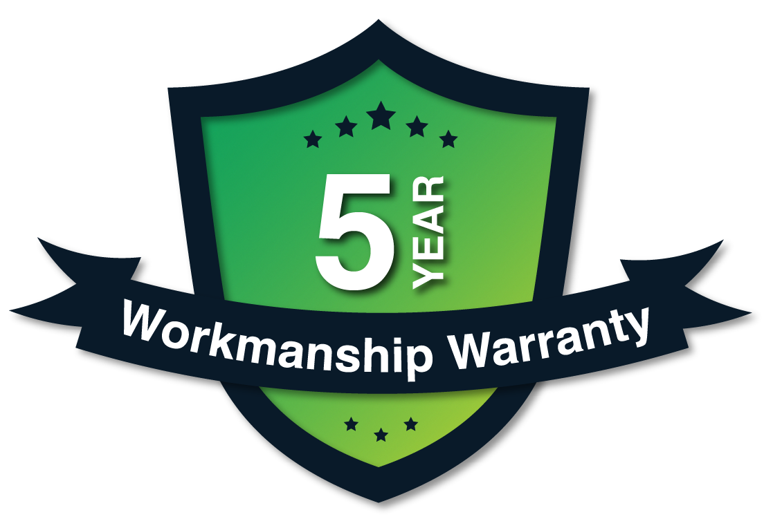 5 year workmanship warranty on all of our installations