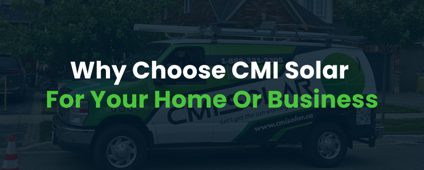 Why choose CMI Solar for your home or business