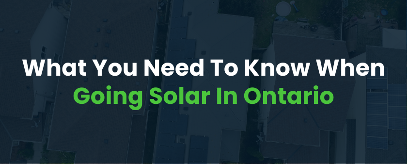 What you need to know when going solar in Ontario