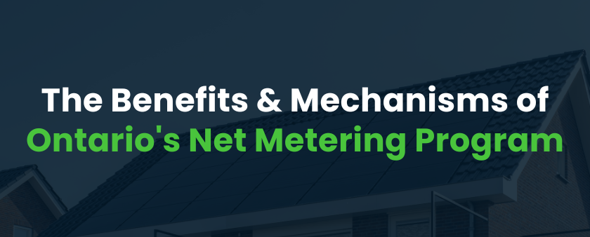 The Benefits and Mechanisms of Ontario's Net Metering Program