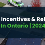 Solar incentives, grants and rebates and tax breaks in Ontario 2024 Guide