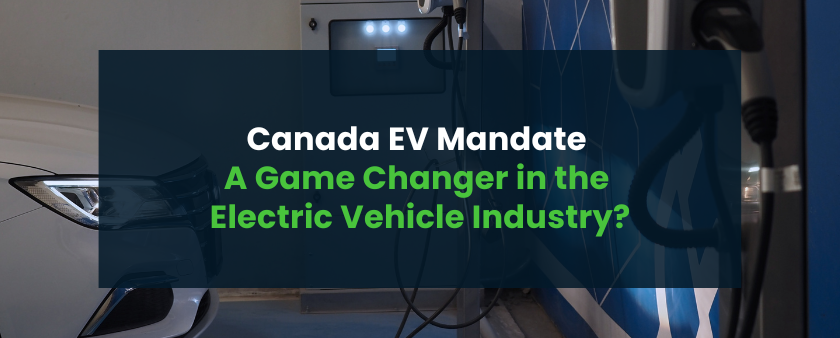 Canada's EV Mandate
